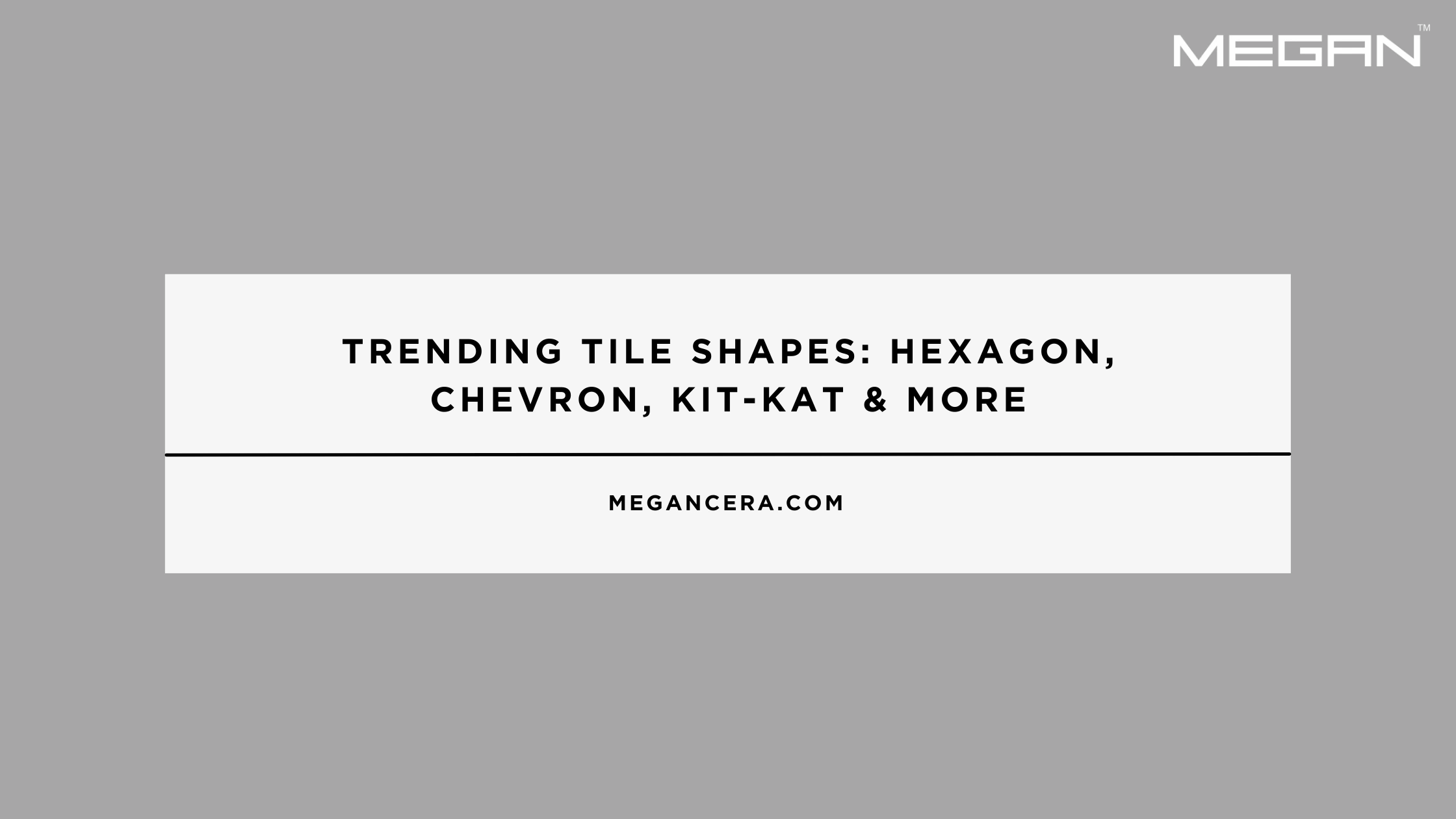 Trending Tile Shapes: Hexagon, Chevron, Kit-Kat & More